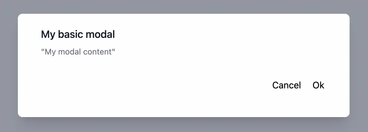 A modal window with title "My basic modal," body text "My modal content", and plain buttons labelled "Cancel" and "Ok"